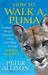 How to Walk a Puma: And Other Things I Learned While Stumbling Through South America (ebook)