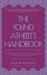 The Young Atheist's Handbook: Lessons for Living a Good Life Without God (ebook)