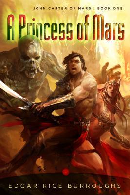 A Princess of Mars (John Carter of Mars / Barsoom, #1)