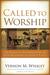 Called to Worship: The Biblical Foundations of Our Response to God's Call (ebook)