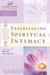 Experiencing Spiritual Intimacy by Christa Kinde Experiencing Spiritual Intimacy by Christa Kinde