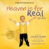 Heaven Is for Real for Kids: A Little Boy's Astounding Story of His Trip to Heaven and Back