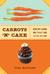 Carrots 'n' Cake: Healthy Living One Carrot and Cupcake at a Time (ebook)