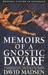 Memoirs of a Gnostic Dwarf (ebook)