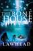 The Bone House (ebook)