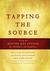 Tapping the Source: Using the Master Key System for Abundance and Happiness