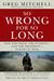So Wrong for So Long: How the Press, the Pundits--And the President--Failed on Iraq (ebook)