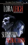 Submission & Seduction by Lora Leigh Submission & Seduction by Lora Leigh