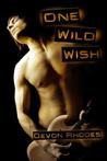 One Wild Wish (One Wish #1) One Wild Wish