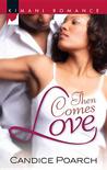Then Comes Love