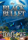 The Black Bullet by Tom Lowe