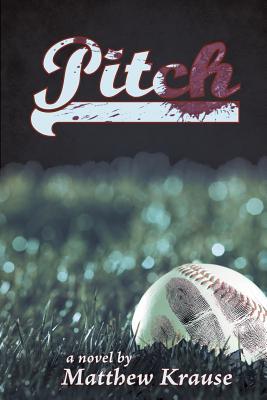 Pitch by Matthew Krause