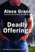 Deadly Offerings by Alexa Grace