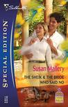 The Sheik & The Bride Who Said No (Desert Rogues, #9) by Susan Mallery The Sheik & The Bride Who Said No (Desert Rogues, #9) by Susan Mallery