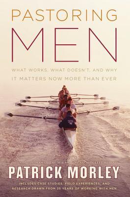Pastoring Men by Patrick Morley