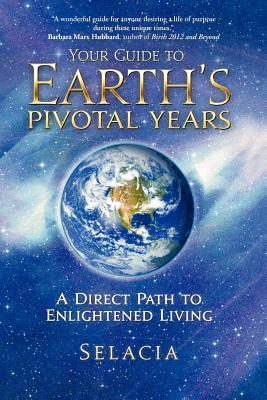 Your Guide to Earth's Pivotal Years: A Direct Path to Enlightened Living