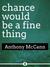 Chance Would Be a Fine Thing (ebook)