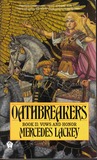 Oathbreakers by Mercedes Lackey Oathbreakers by Mercedes Lackey