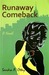 Runaway Comeback by Sandra A. Ottey Runaway Comeback by Sandra A. Ottey