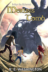 Merlin's Tomb (Arthur the Alchemist, #1) Merlin's Tomb (Arthur the Alchemist, #1)