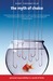 The Myth of Choice: Personal Responsibility in a World of Limits (Paperback)