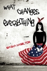 What Changes Everything What Changes Everything