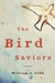 The Bird Saviors (Paperback)
