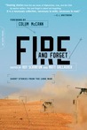 Fire and Forget: Short Stories from the Long War Fire and Forget: Short Stories from the Long War