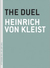 The Duel by Heinrich von Kleist The Duel by Heinrich von Kleist