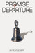Promise of Departure