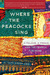 Where the Peacocks Sing: A Palace, a Prince, and the Search for Home
