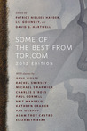 Some of the Best from Tor.com: 2012 Edition Some of the Best from Tor.com: 2012 Edition