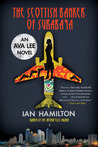 The Scottish Banker of Surabaya (Ava Lee, #5)