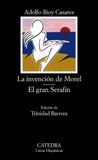 La invención de Morel / El gran Serafín La invención de Morel / El gran Serafín