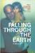 Falling Through The Earth (Hardcover)