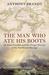 The Man Who Ate His Boots: Sir John Franklin and the Tragic History of the Northwest Passage (Hardcover)