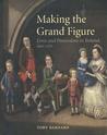 Making the Grand Figure: Lives and Possessions in Ireland, 1641�1770