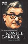 The Authorised Biography Of Ronnie Barker The Authorised Biography Of Ronnie Barker