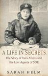 A Life in Secrets by Sarah Helm