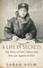 A Life in Secrets: The Story of Vera Atkins and the Lost Agents of SOE (Hardcover)