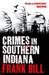 Crimes in Southern Indiana (Paperback)