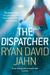The Dispatcher. Ryan David Jahn (Paperback)