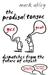 The Prodigal Tongue: Dispatches from the Future of English (Paperback)