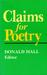 Claims for Poetry (Poets on Poetry by Donald Hall