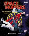 Space Hoppers: A Fun-Packed Guide to Travelling the Solar System with Space Cadets Dan and Steve Space Hoppers: A Fun-Packed Guide to Travelling the Solar System with Space Cadets Dan and Steve
