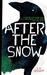 After the Snow (Hardcover)