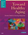 Toward Healthy Aging: Human Needs and Nursing Response  