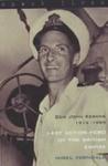 Last Action Hero of the British Empire: CDR John Kerans 1915-1985 Last Action Hero of the British Empire: CDR John Kerans 1915-1985