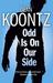 Odd Is on Our Side. Created by Dean Koontz (Paperback)