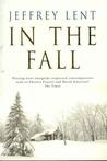 In the Fall by Jeffrey Lent